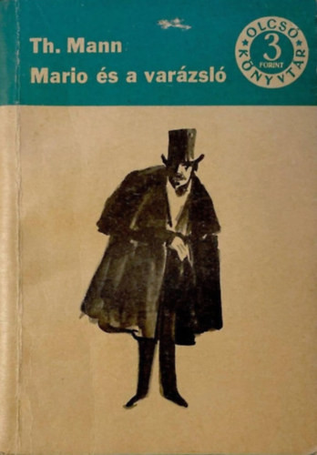 Mario és a varázsló (Olcsó könyvtár) - Thomas Mann