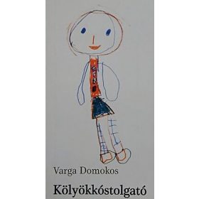 Kölyökkóstolgató (Rövidített kiadás) - Varga Domokos