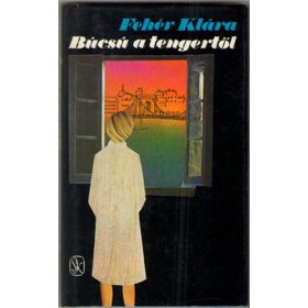 Búcsú a tengertől - Fehér Klára