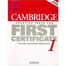   Cambridge Practice Tests for First Certificate 1. - Paul Carne, Louise Hashemi, Barbara Thomas