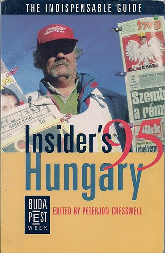 Insider's Hungary -The Indispensable Guide - Editor:Cresswell Peterjon