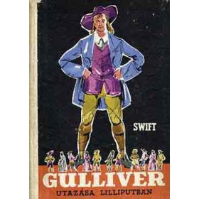 Gulliver utazása Lilliputban - Jonathan Swfit