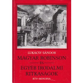   Magyar Robinson és egyéb irodalmi ritkaságok - Lukácsy Sándor
