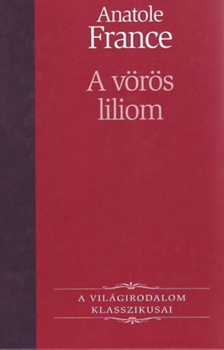 A vörös liliom - Anatole France