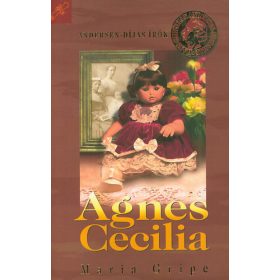 Agnes Cecilia - Maria Gripe