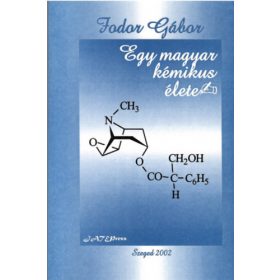 Egy magyar kémikus élete - Fodor Gábor