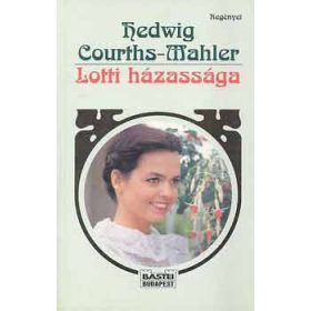 Lotti házassága - Hedwig Courths-Mahler