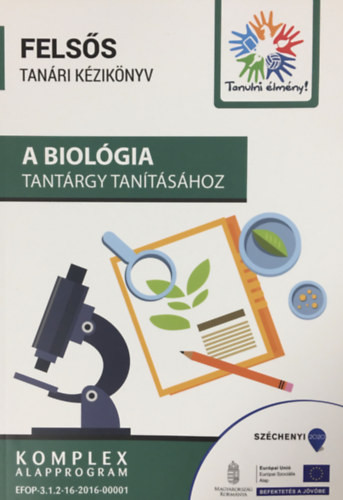 Felsős tanári kézikönyv a biológia tantárgy tanításához - Varga Pál (szerk.)