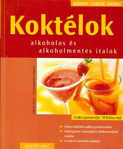 Koktélok - Alkoholos és alkoholmentes italok - Tanja Dusy, Alessandra Redies