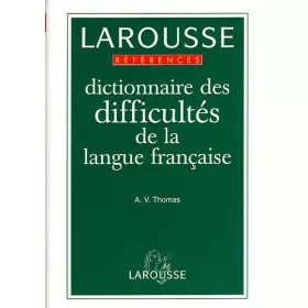   Larousse dictionnaire des difficultés de la langue francaise - A. V. Thomas