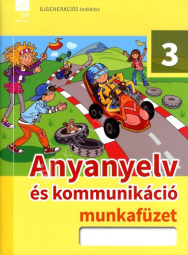 Anyanyelv és kommunikáció munkafüzet 3. - 