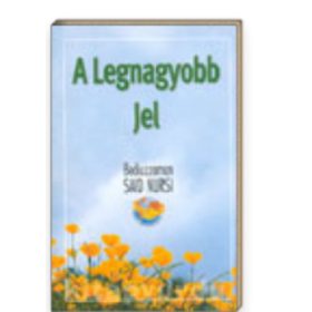 A legnagyobb jel - Bediuzzaman Said Nursi