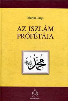 Az iszlám prófétája - Martin Lings