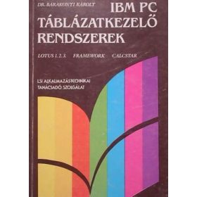   IBM PC Táblázatkezelő rendszerek - Lotus 1.2.3. Framework Calcstar - Dr. Barakonyi Károly