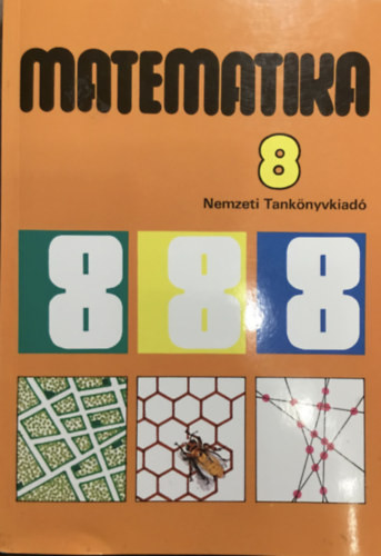 Matematika az általános iskola 8. osztálya számára - Balogh Artúrné, Takács Gábor, Tarnai Ottóné