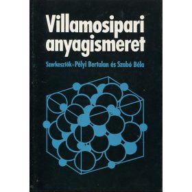 Villamosipari anyagismeret - Pélyi-Szabó (szerk.)