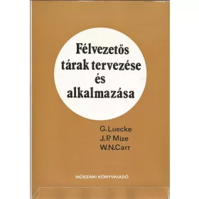   Félvezetős tárak tervezése és alkalmazása - Luecke-Mize-Carr