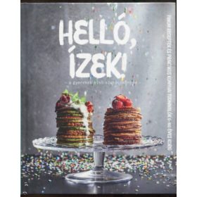 Helló, ízek! - Sophie Holmqvist