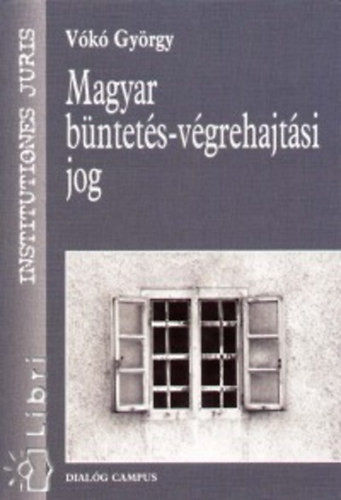 Magyar büntetés-végrehajtási jog - Vókó György