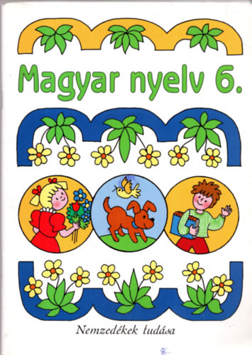 Magyar nyelv 6. - Munkatankönyv - Hámor Jánosné; Molnár Ágnes