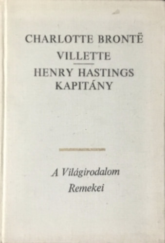 Villette, Henry Hastings kapitány I. - Charlotte Brontë