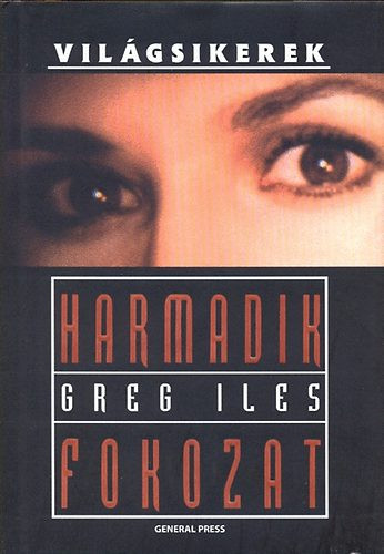 Harmadik fokozat - Greg Iles