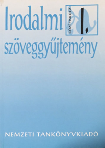 Irodalmi szöveggyűjtemény I. - Madocsai László