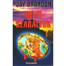 Helyi szabályok - Jay Brandon