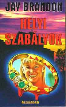 Helyi szabályok - Jay Brandon