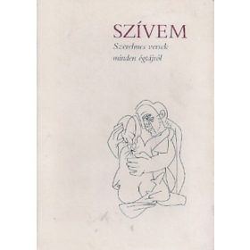   Szívem - Szerelmes versek minden égtájról (Feledy Gyula rajzaival) - Borbély Sándor vál.