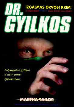 Dr. Gyilkos - Martha Tailor