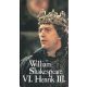VI. Henrik III. - William Shakespeare