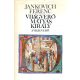 Világverő Mátyás király-A világverő - Jankovich Ferenc