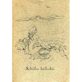 Friedrich Schiller balladái - Friedrich Schiller