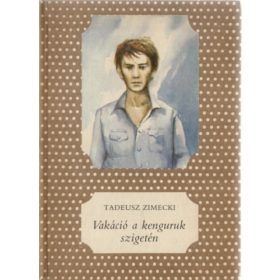 Vakáció a kenguruk szigetén - Tadeusz Zimecki