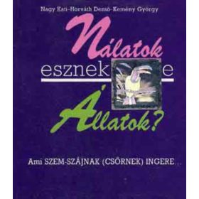   Nálatok esznek-e állatok? - Nagy Kati-Horváth Dezső-Kemény György