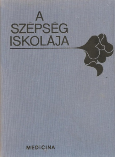 A szépség iskolája - Olly -Rolf Kunze