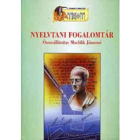 Nyelvtani fogalomtár - Machlik Jánosné (szerk.)