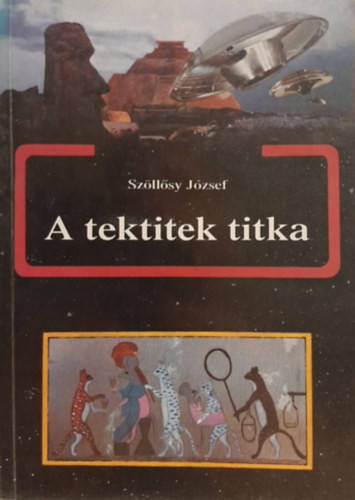 A tektitek titka - Szöllősy József