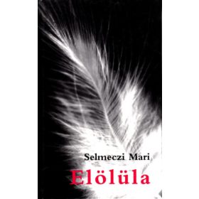 Elölüla - Selmeczi Mari