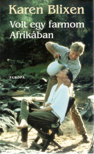 Volt egy farmom Afrikában - Karen Blixen