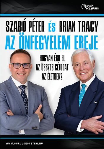 Az önfegyelem ereje - Szabó Péter; Brian Tracy