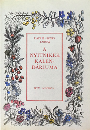 A nyitnikék kalendáriuma - Havril-Szabó-Tarnay