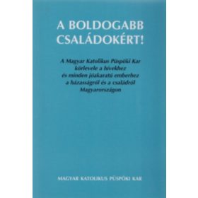 A boldogabb családokért! -