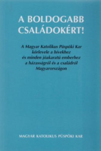 A boldogabb családokért! - 