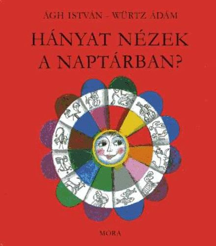 Hányat nézek a naptárban? - Ágh István -Würtz Ádám