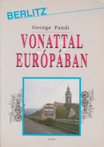 Vonattal Európában - George Pandi