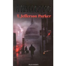 A hallgatag - Jefferson T. Parker
