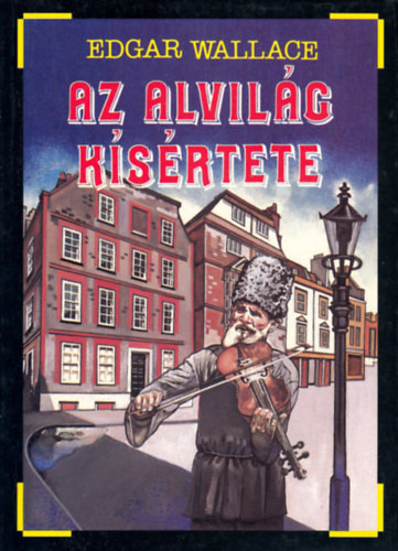 Az alvilág kísértete - Edgar Wallace