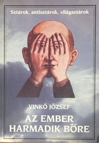 Az ember harmadik bőre - Vinkó József